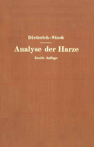 bokomslag Analyse der Harze Balsame und Gummiharze nebst ihrer Chemie und Pharmakognosie