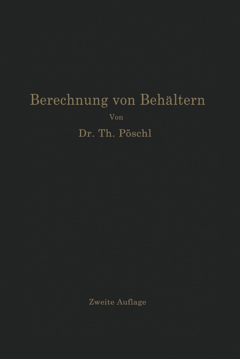 Berechnung von Behltern nach neueren analytischen und graphischen Methoden 1