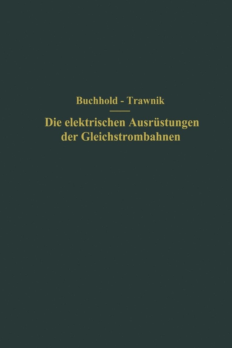 Die elektrischen Ausrstungen der Gleichstrombahnen einschlielich der Fahrleitungen 1