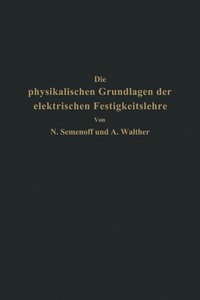 bokomslag Die physikalischen Grundlagen der elektrischen Festigkeitslehre