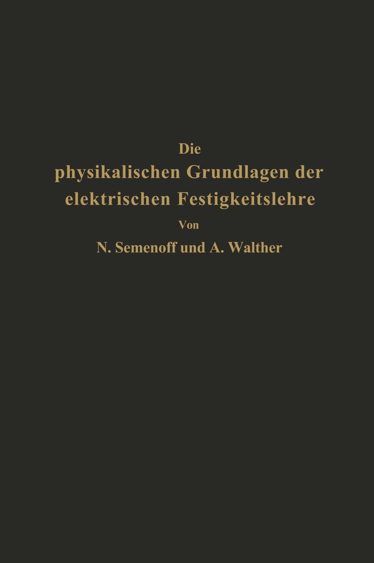 NA Semenoff, NA Walther, Na Semenoff, Na Walther - Die physikalischen Grundlagen der elektrischen Festigkeitslehre, Häftad