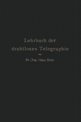 Lehrbuch der drahtlosen Telegraphie 1