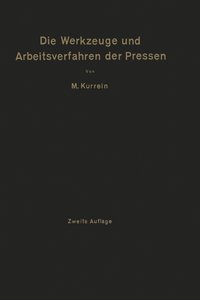 bokomslag Die Werkzeuge und Arbeitsverfahren der Pressen