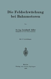 bokomslag Die Feldschwächung bei Bahnmotoren