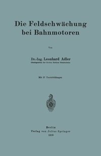 bokomslag Die Feldschwchung bei Bahnmotoren