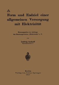 bokomslag Form und Endziel einer allgemeinen Versorgung mit Elektrizität