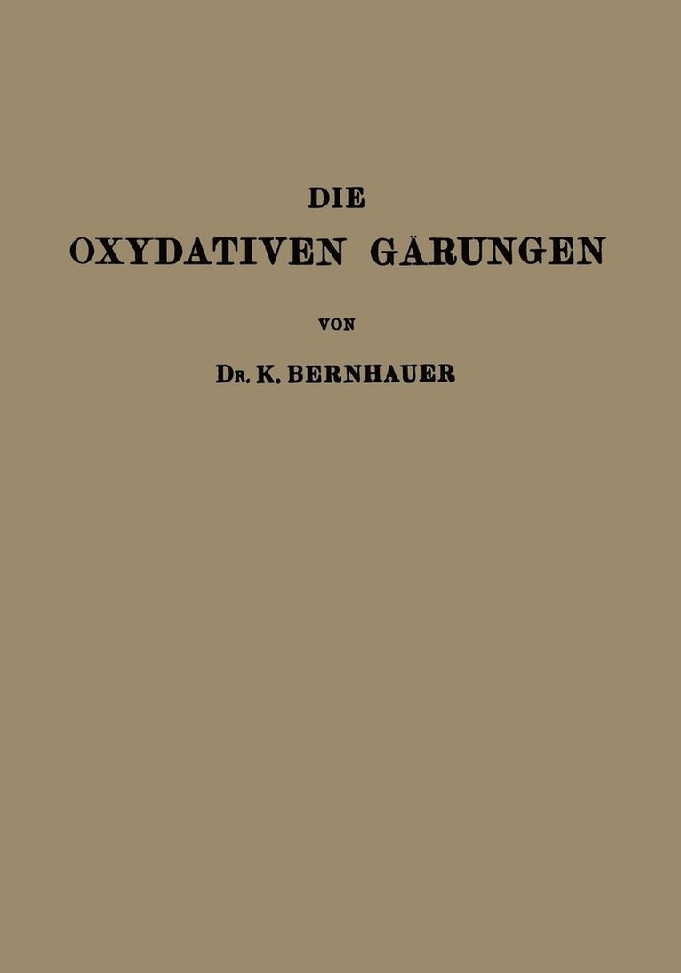 K. Bernhauer - Die Oxydativen Gärungen, Häftad