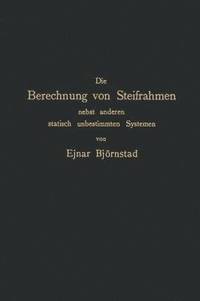 bokomslag Die Berechnung von Steifrahmen nebst anderen statisch unbestimmten Systemen