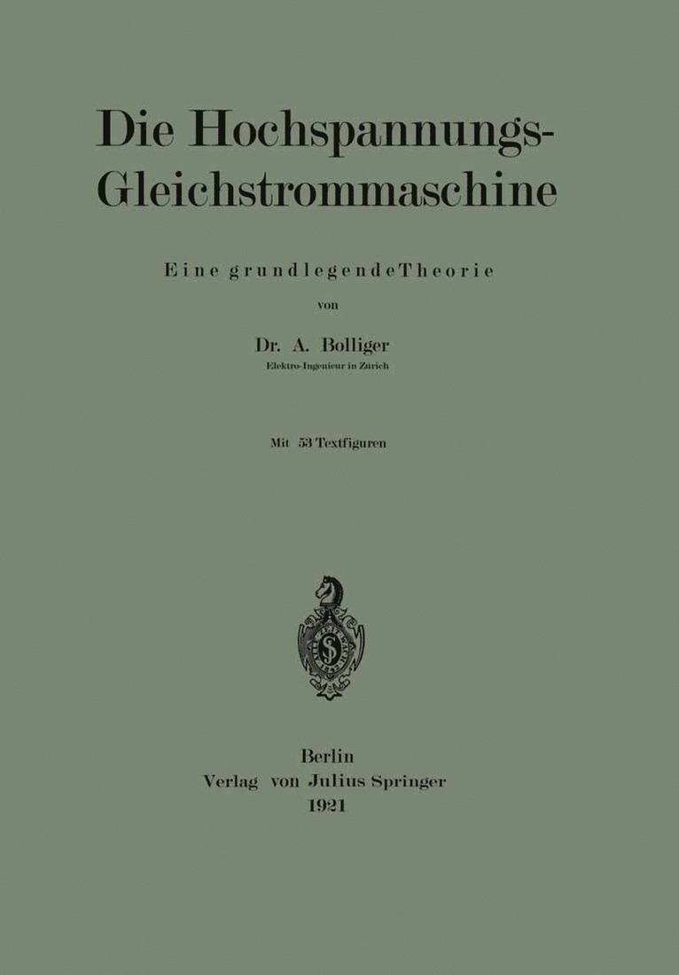A. Bolliger - Die Hochspannungs-Gleichstrommaschine, Häftad