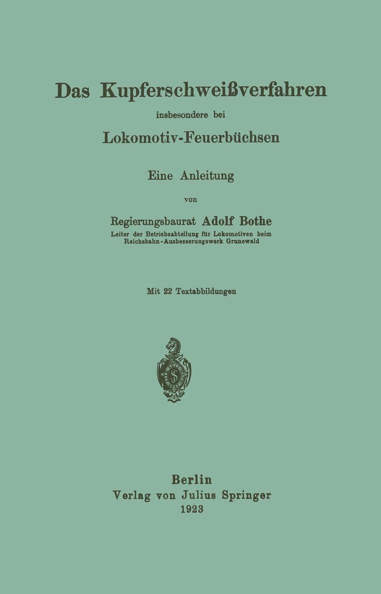 Adolf Bothe - Das Kupferschweißverfahren insbesondere bei Lokomotiv-Feuerbüchsen, Häftad