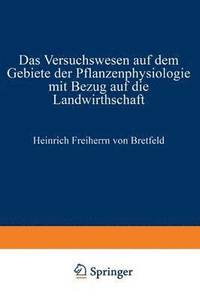 bokomslag Das Versuchswesen auf dem Gebiete der Pflanzenphysiologie mit Bezug auf die Landwirthschaft