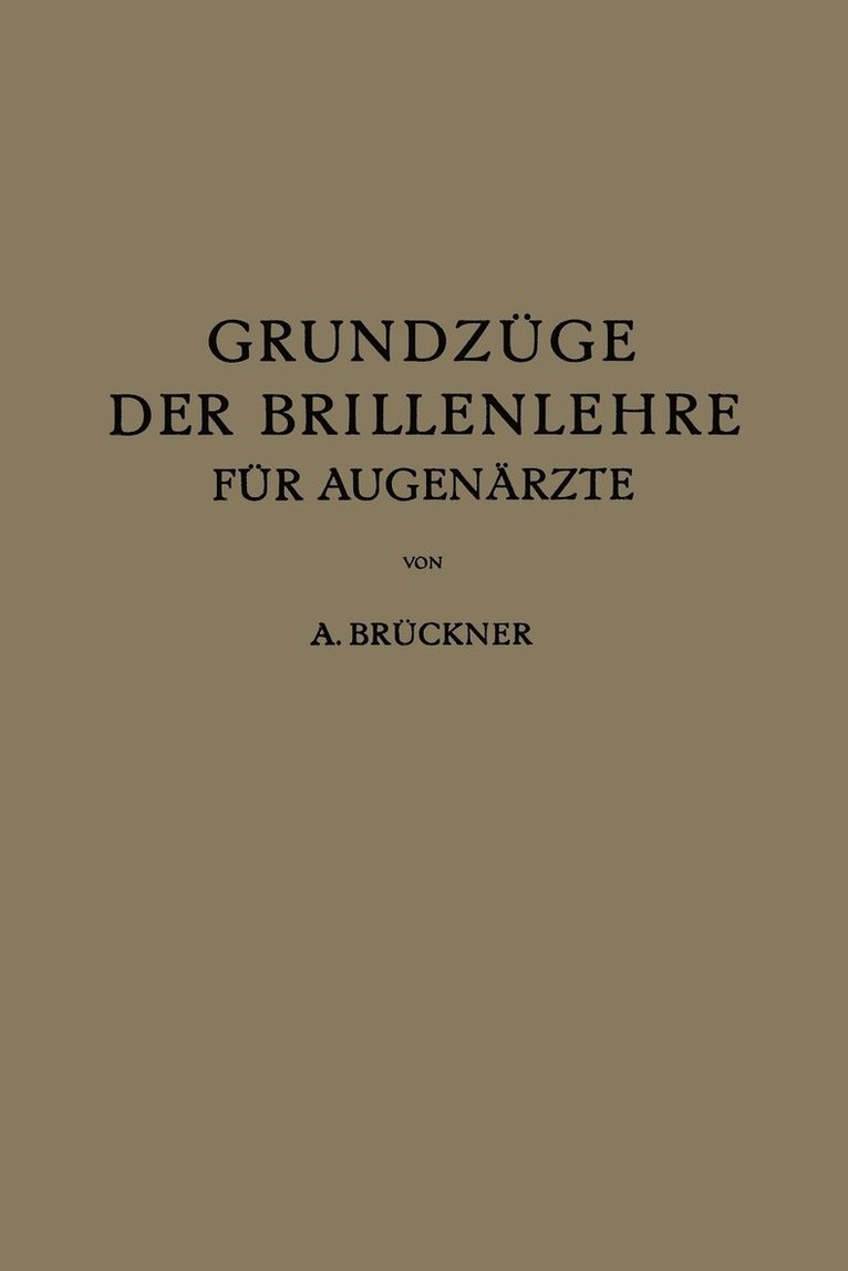 Grundzge der Brillenlehre fr Augenrzte 1