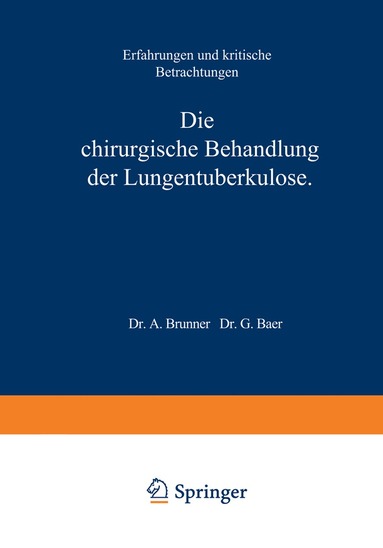 bokomslag Die Chirurgische Behandlung der Lungentuberkulose