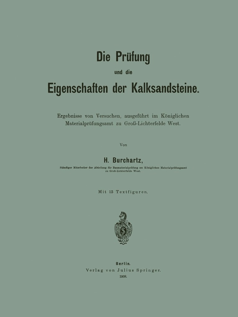 H. Burchartz - Die Prüfung und die Eigenschaften der Kalksandsteine, Häftad