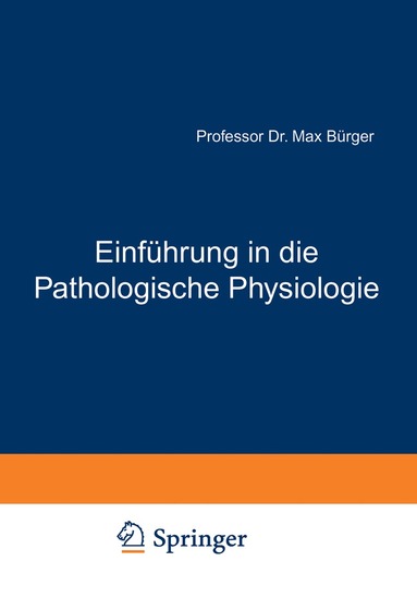 Max Bürger - Einführung in die Pathologische Physiologie, Häftad