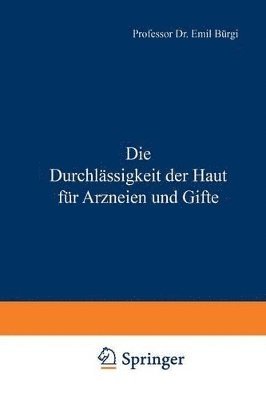 bokomslag Die Durchlssigkeit der Haut fr Arzneien und Gifte