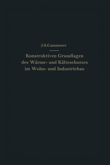 bokomslag Die konstruktiven Grundlagen des Wärme- und Kälteschutzes im Wohn- und Industriebau