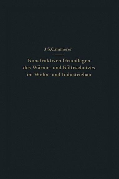 bokomslag Die konstruktiven Grundlagen des Wrme- und Klteschutzes im Wohn- und Industriebau