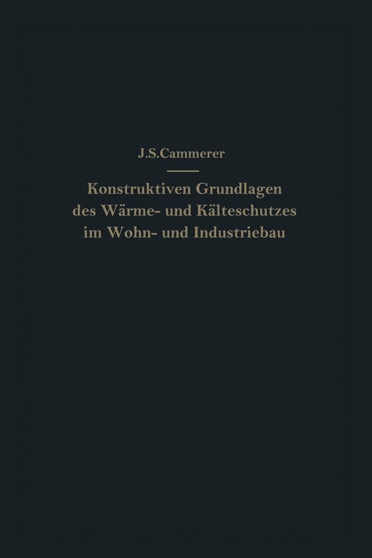 Die konstruktiven Grundlagen des Wrme- und Klteschutzes im Wohn- und Industriebau 1