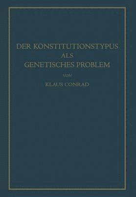 Der Konstitutionstypus als genetisches Problem