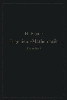 bokomslag Ingenieur-Mathematik. Lehrbuch der hheren Mathematik fr die technischen Berufe