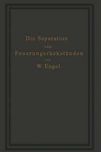 bokomslag Die Separation von Feuerungsrckstnden und ihre Wirtschaftlichkeit