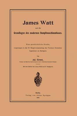 bokomslag James Watt und die Grundlagen des modernen Dampfmaschinenbaues