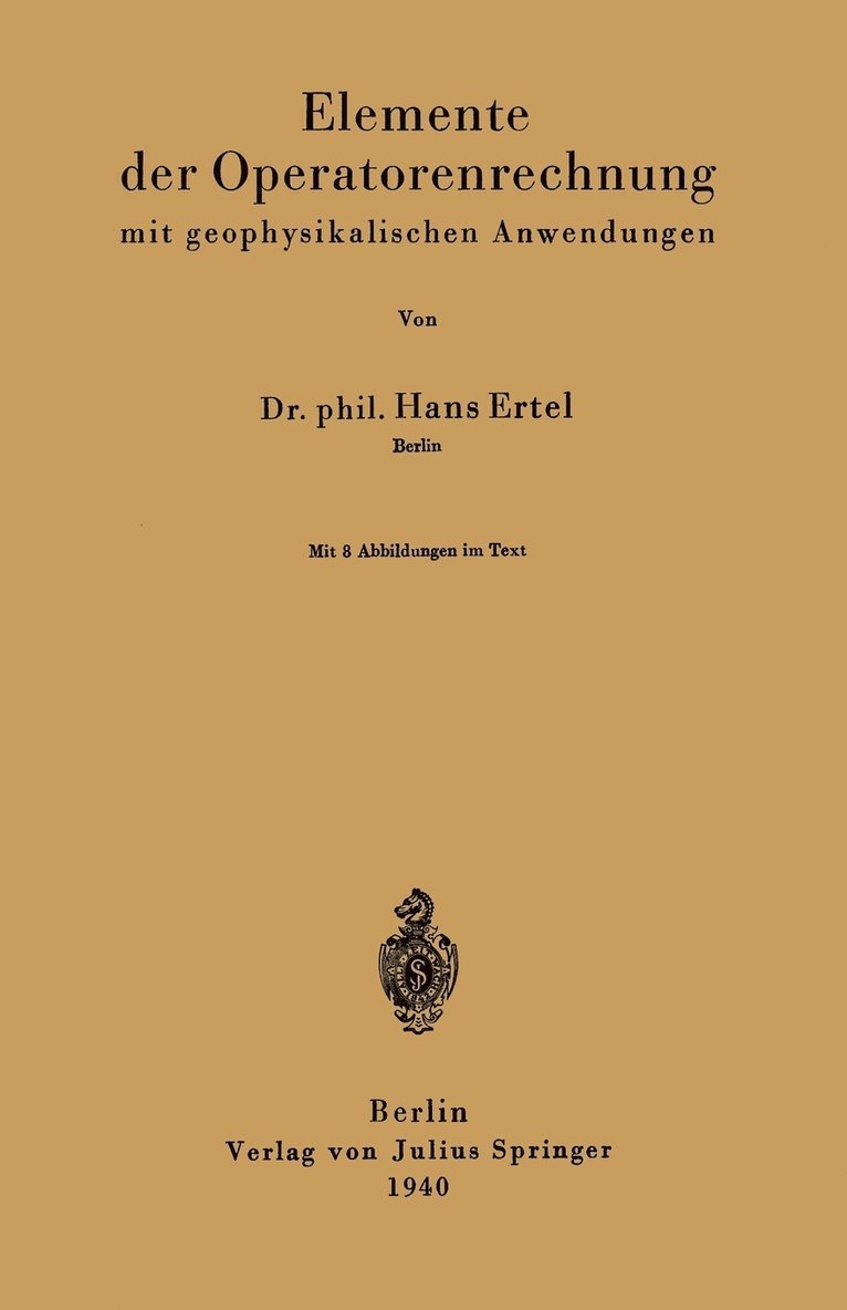 Elemente der Operatorenrechnung mit geophysikalischen Anwendungen 1