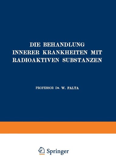 bokomslag Die Behandlung Innerer Krankheiten mit Radioaktiven Substanzen