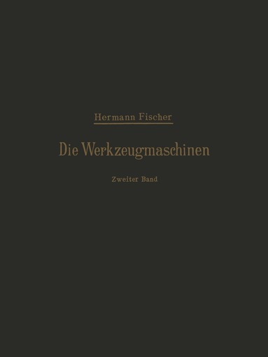 Hermann Fischer - Die Werkzeugmaschinen, Häftad