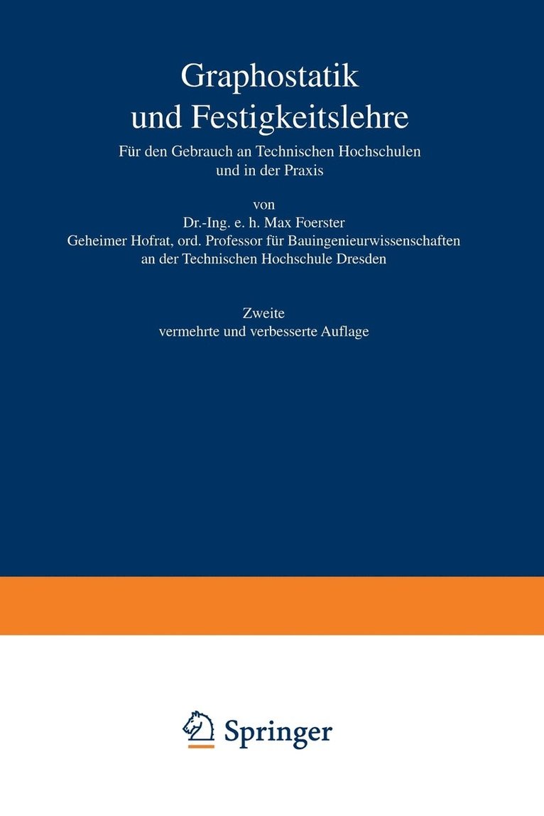 Graphostatik und Festigkeitslehre Für den Gebrauch an Technischen Hochschulen und in der Praxis
