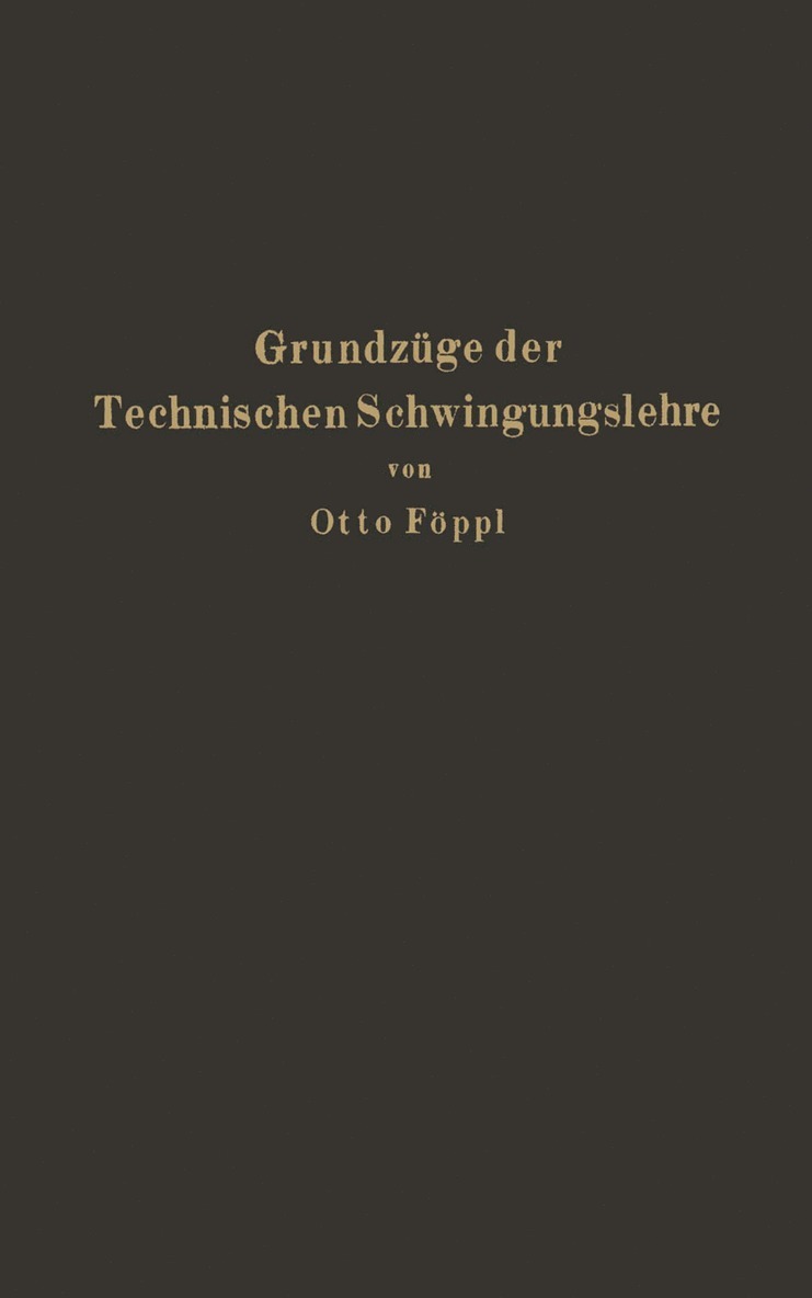 Otto Föppl - Grundzüge der Technischen Schwingungslehre, Häftad