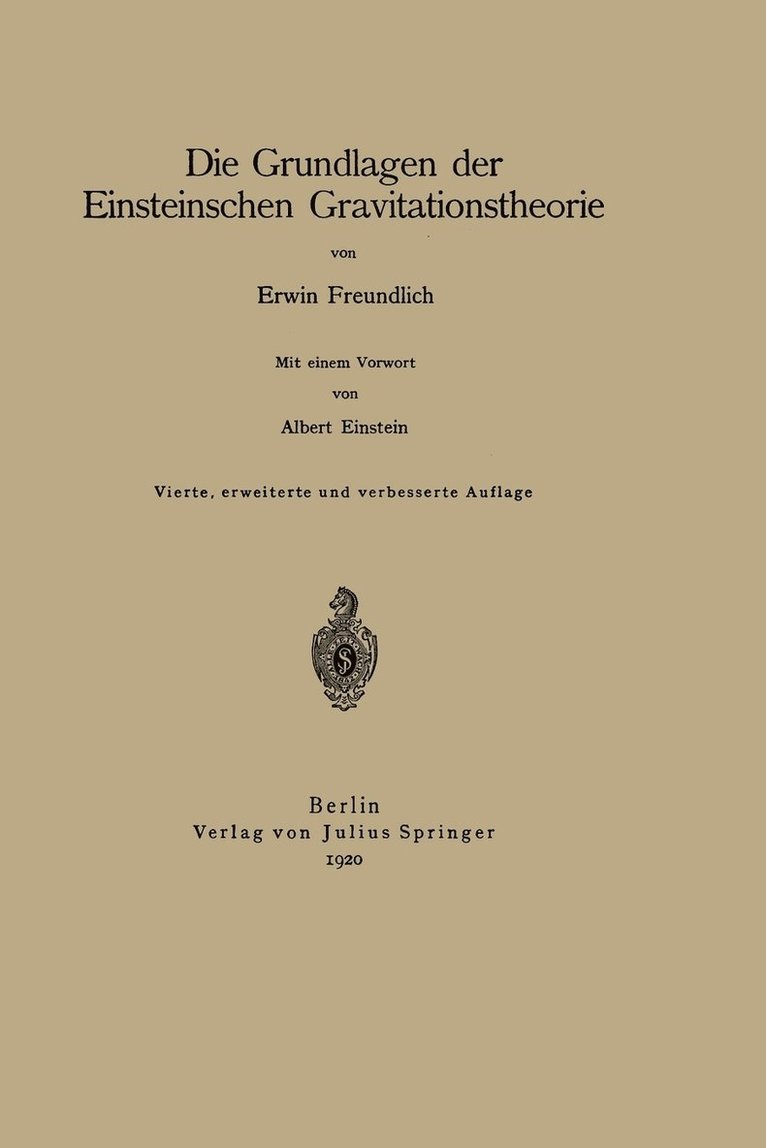 Die Grundlagen der Einsteinschen Gravitationstheorie 1