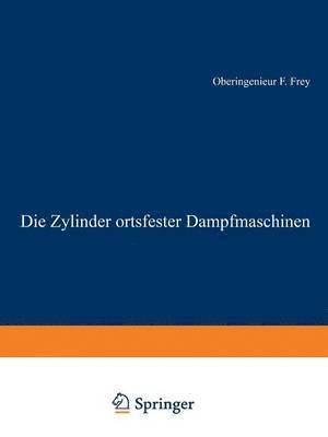 Die Zylinder ortsfester Dampfmaschinen