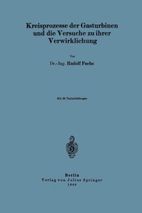 bokomslag Kreisprozesse der Gasturbinen und die Versuche zu ihrer Verwirklichung