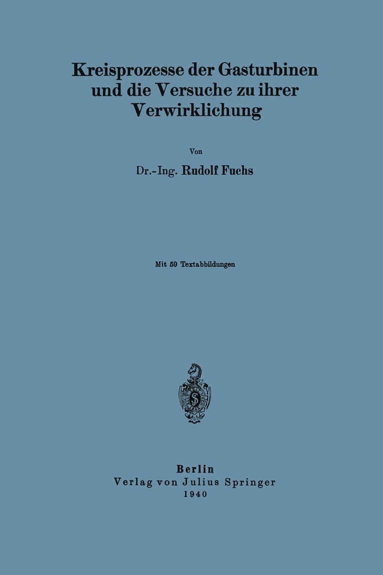 Kreisprozesse der Gasturbinen und die Versuche zu ihrer Verwirklichung 1