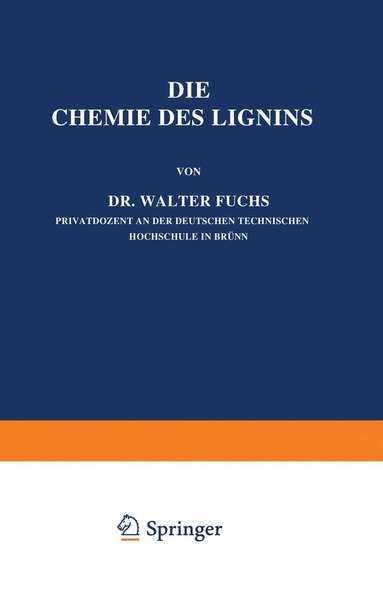 Walter Fuchs - Die Chemie des Lignins, Häftad