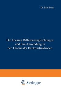 bokomslag Die linearen Differenzengleichungen und ihre Anwendung in der Theorie der Baukonstruktionen