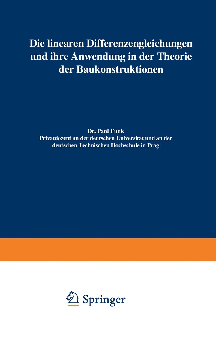 Paul Funk - Die linearen Differenzengleichungen und ihre Anwendung in der Theorie der Baukonstruktionen, Häftad