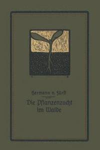 bokomslag Die Pflanzenzucht im Walde