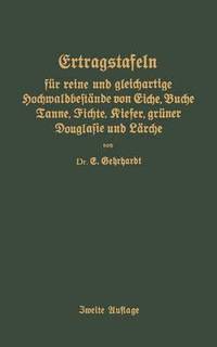 bokomslag Ertragstafeln für reine und gleichartige Hochmaldbeftände von Eiche, Buche, Tanne, Fichte, Kiefer, grüner Douglafie und Lärche