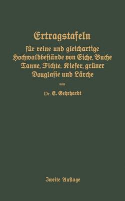 bokomslag Ertragstafeln fr reine und gleichartige Hochmaldbeftnde von Eiche, Buche, Tanne, Fichte, Kiefer, grner Douglafie und Lrche