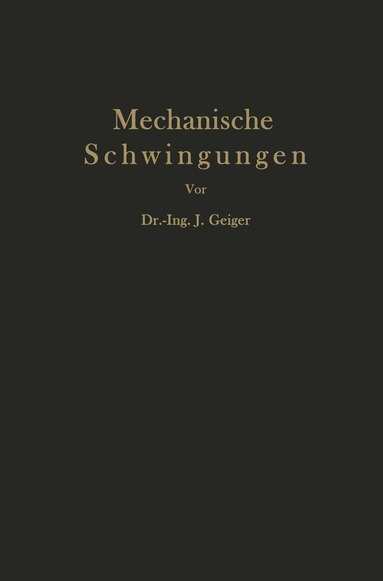 J. Geiger - Mechanische Schwingungen und ihre Messung, Häftad