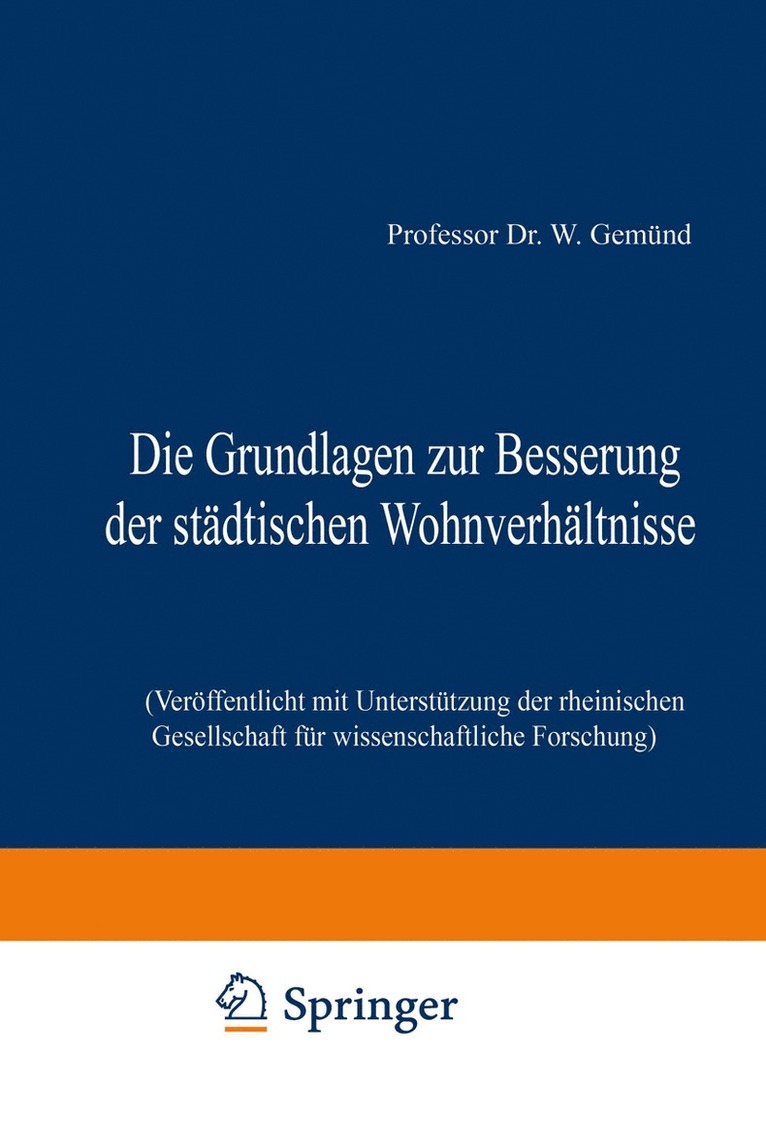 W. Gemünd, W. Gemund - Die Grundlagen zur Besserung der städtischen Wohnverhältnisse, Häftad