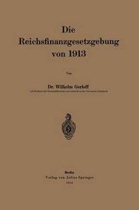 bokomslag Die Reichsfinanzgesetzgebung von 1913