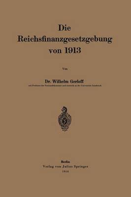 bokomslag Die Reichsfinanzgesetzgebung von 1913