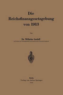 Die Reichsfinanzgesetzgebung von 1913 1