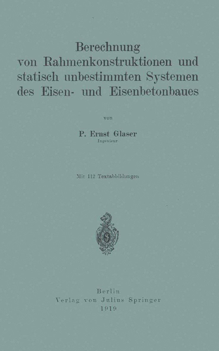 Ernst Glaser - Berechnung von Rahmenkonstruktionen und statisch unbestimmten Systemen des Eisen- und Eisenbetonbaues, Häftad