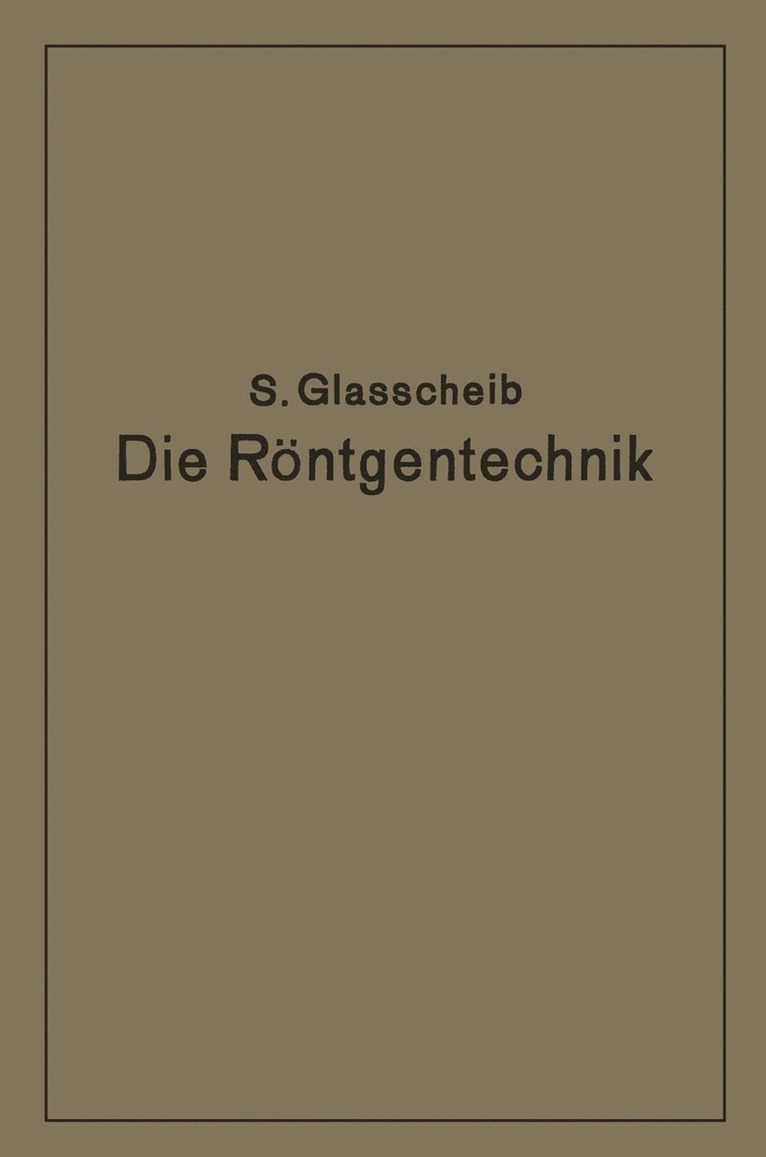 Die Rntgentechnik in Diagnostik und Therapie 1