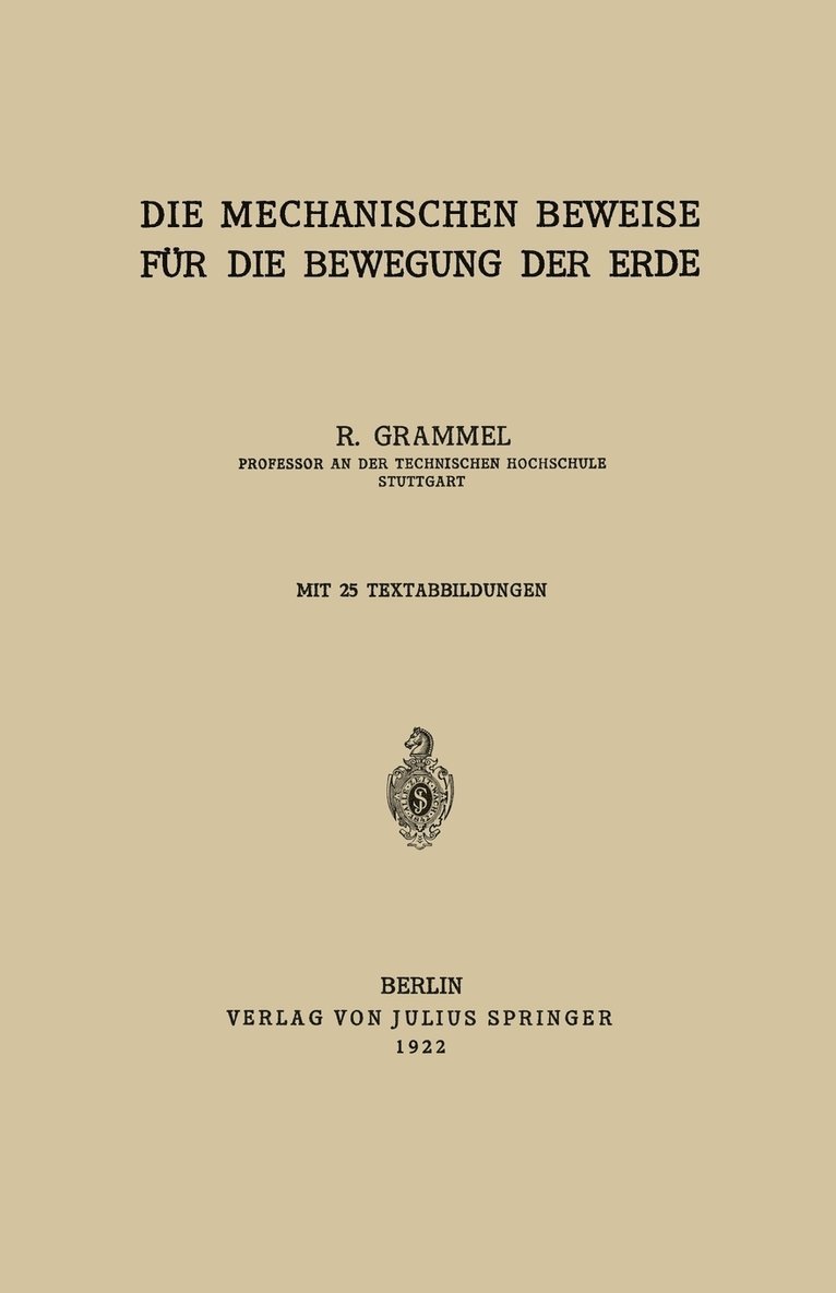 R. Grammel - Die Mechanischen Beweise für die Bewegung der Erde, Häftad